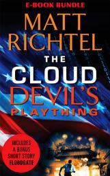 Icon image Matt Richtel Thriller Collection: Devil's Plaything, Floodgate, and The Cloud