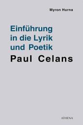 Icon image Einführung in die Lyrik und Poetik Paul Celans