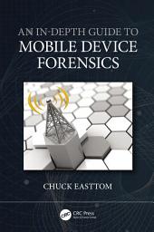 Icon image An In-Depth Guide to Mobile Device Forensics