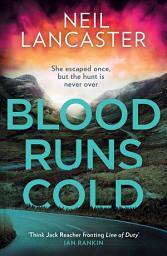 Icon image Blood Runs Cold (DS Max Craigie Scottish Crime Thrillers, Book 4)