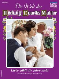 Icon image Die Welt der Hedwig Courths-Mahler 570: Liebe zählt die Jahre nicht