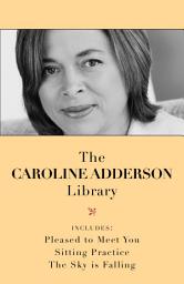 Icon image The Caroline Adderson Library: Pleased to Meet You / The Sky is Falling