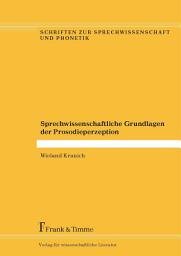 Icon image Sprechwissenschaftliche Grundlagen der Prosodieperzeption