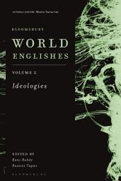 Icon image Bloomsbury World Englishes Volume 2: Ideologies