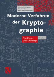 Icon image Moderne Verfahren der Kryptographie: Von RSA zu Zero-Knowledge, Ausgabe 3