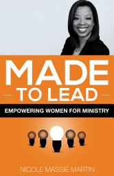 Icon image Made to Lead: Empowering Women for Ministry