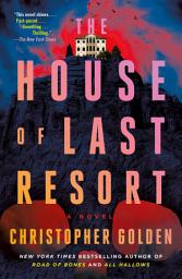 Icon image The House of Last Resort: A Novel