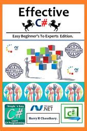 Icon image Effective C# :: Easy Beginner's To Experts Edition.