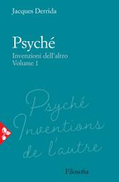 Icon image Psyché. Vol. 1: Invenzioni dell'altro