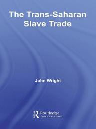 Icon image The Trans-Saharan Slave Trade