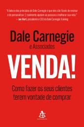 Icon image Venda!: Como fazer os seus clientes terem vontade de comprar