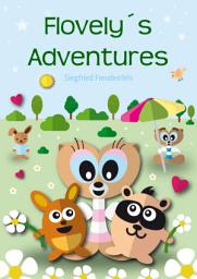 Icon image Flovely ́s Adventures: Childrens adventure books