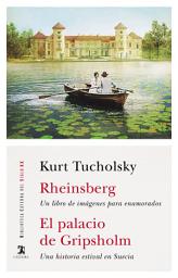 Icon image Rheinsberg; El palacio de Gripsholm: Un libro de imágenes para enamorados; Una historia estival en Suecia