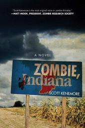Icon image Zombie, Indiana: A Novel