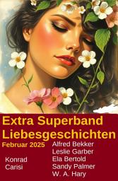 Icon image Extra Superband Liebesgeschichten Februar 2025