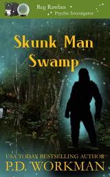 Icon image Skunk Man Swamp: A Paranormal & Cat Cozy Mystery