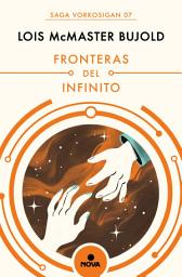 Icon image Fronteras del infinito (Las aventuras de Miles Vorkosigan 7)
