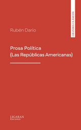 Icon image Prosa Política (Las Repúblicas Americanas)