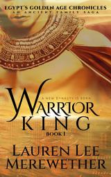 Icon image Warrior King: An Ancient Family Saga