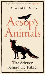 Icon image Aesops Animals: The Science Behind the Fables