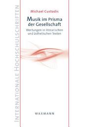 Icon image Musik im Prisma der Gesellschaft: Wertungen in literarischen und ästhetischen Texten