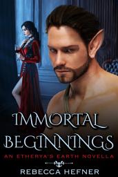 Icon image Immortal Beginnings: Steamy Second Chance, Single Mom Romantasy