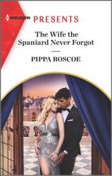 Icon image The Wife the Spaniard Never Forgot
