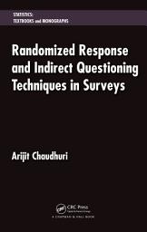 Icon image Randomized Response and Indirect Questioning Techniques in Surveys