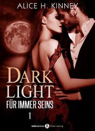 Icon image Dark Light - Für immer seins, 1