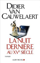 Icon image La Nuit dernière au XVe siècle