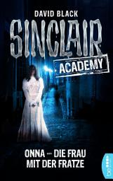 Icon image Sinclair Academy - 02: Onna - Die Frau mit der Fratze