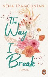 Icon image The Way I Break: Roman