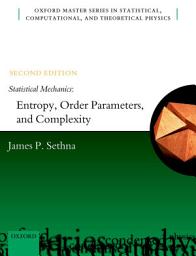 Icon image Statistical Mechanics: Entropy, Order Parameters, and Complexity: Edition 2