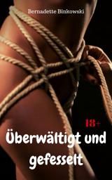 Icon image Überwältigt und gefesselt: BDSM Story
