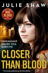 Icon image Closer than Blood: Friendship Helps You Survive