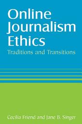 Icon image Online Journalism Ethics: Traditions and Transitions