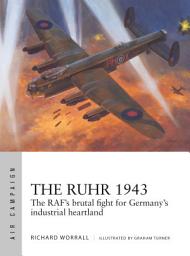 Icon image The Ruhr 1943: The RAFs brutal fight for Germanys industrial heartland