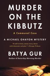 Icon image Murder on a Kibbutz: A Communal Case