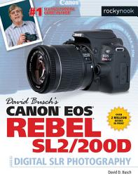 Icon image David Busch's Canon EOS Rebel SL2/200D Guide to Digital SLR Photography