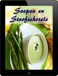 Icon image Soepen en Stoofschotels: 200 recepten voor de fijne van de Waterkant (Soepen en Hutspot Keuken)