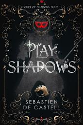 Icon image Play of Shadows: Thrills, Wit And Swordplay with a new generation of the Greatcoats!