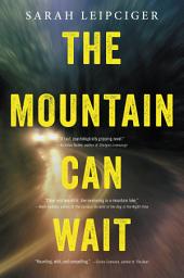 Icon image The Mountain Can Wait