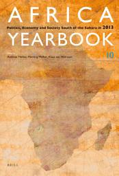 Icon image Africa Yearbook Volume 10: Politics, Economy and Society South of the Sahara in 2013