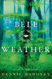 Icon image Bell Weather: A Novel
