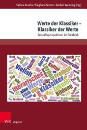 Icon image Werte der Klassiker – Klassiker der Werte: Zukunftsperspektiven im Rückblick