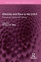 Icon image Ethnicity and Race in the U.S.A: Toward the Twenty-First Century