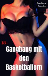 Icon image Gangbang mit den Basketballern: Hardcore Erotik, Ausgabe 2