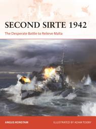 Icon image Second Sirte 1942: The Desperate Battle to Relieve Malta