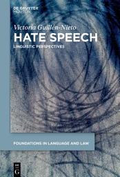 Icon image Hate Speech: Linguistic Perspectives