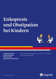 Icon image Enkopresis und Obstipation bei Kindern: Das Therapieprogramm "Auf's Klo - Wieso?" zur Darmschulung